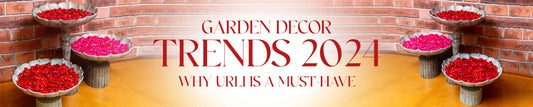 Garden Decor Trends 2024: Why Urli is a Must-Have